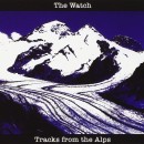 The Watch - Track From the Alps (2014) The Watch - Track From the Alps (2014)