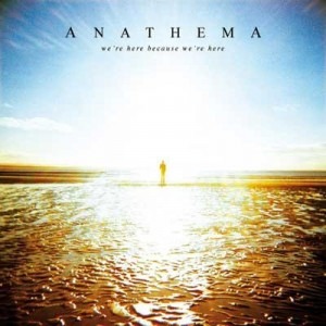 Anathema - We're Here Because We're Here (2010)