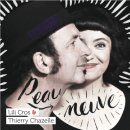 Lili Cros - Thierry Chazelle - Peau Neauve (2016)
