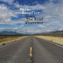 Mark Knopfler - Down The Road Wherever (2018) Mark Knopfler - Down The Road Wherever (2018)