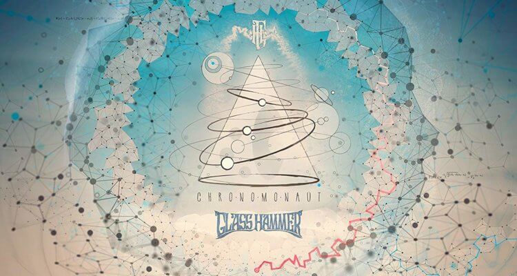 Glass Hammer - Chronomonaut (2018)