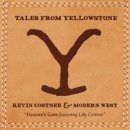 Kevin Costner & Modern West - Tales From Yellowstone (2020) Kevin Costner & Modern West - Tales From Yellowstone (2020)