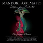 Mandoki Soulmates - Utopia for Realists - Hungarian Pictures (2021)