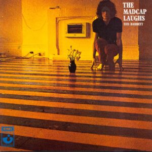 Syd Barrett - The Madcaps Laughs (1970) Syd Barrett - The Madcaps Laughs (1970)