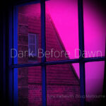 Tony Patterson & Doug Melbourne - Dark Before Dawn (2022) Tony Patterson & Doug Melbourne - Dark Before Dawn (2022)