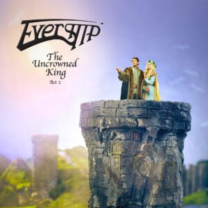 Evership – The Uncrowned King Act. 2 (2023) Evership – The Uncrowned King Act. 2 (2023)