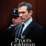 Le procès Goldman - Cédric Kahn (2023) Le procès Goldman - Cédric Kahn (2023)