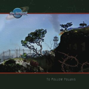 The Tangent - To Follow Polaris (2024) The Tangent - To Follow Polaris (2024)