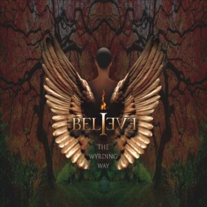 Believe - The Wyrding Way (2024) Believe - The Wyrding Way (2024)
